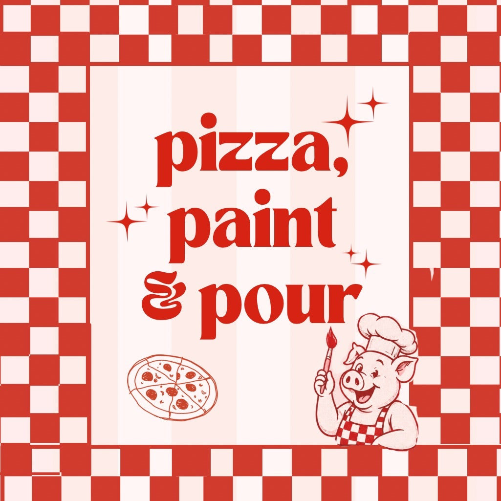 Pizza, paint & pour workshop