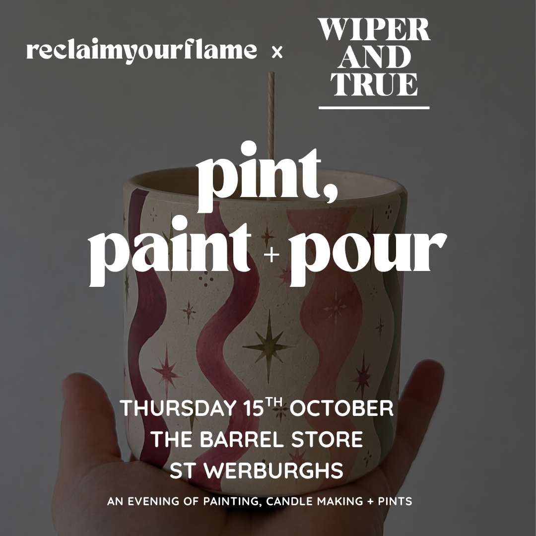 Promotional graphic for an event featuring a hand holding a candle with a cream base and pink wavy star patterns. Large white text reads 'pint, paint + pour' with 'reclaimyourflame x WIPER AND TRUE' at the top and event details below on a dark gray background.